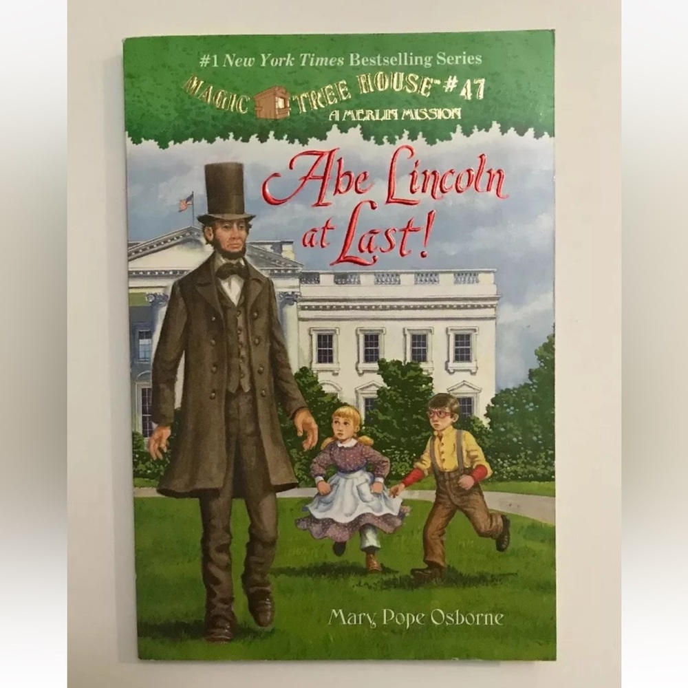 Abe Lincoln at Last! Magic Tree House #47 Mary Pope Osborne Age 7-10